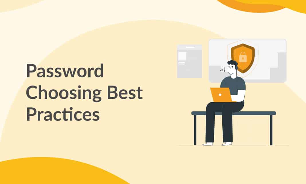 Password Choosing Best Practices