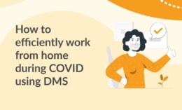 How to efficiently work from home during COVID using a document management system