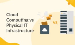 Cloud Computing or Physical IT Infrastructure