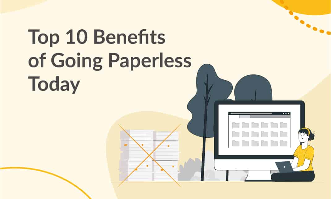 Top 10 Benefits of Going Paperless Today