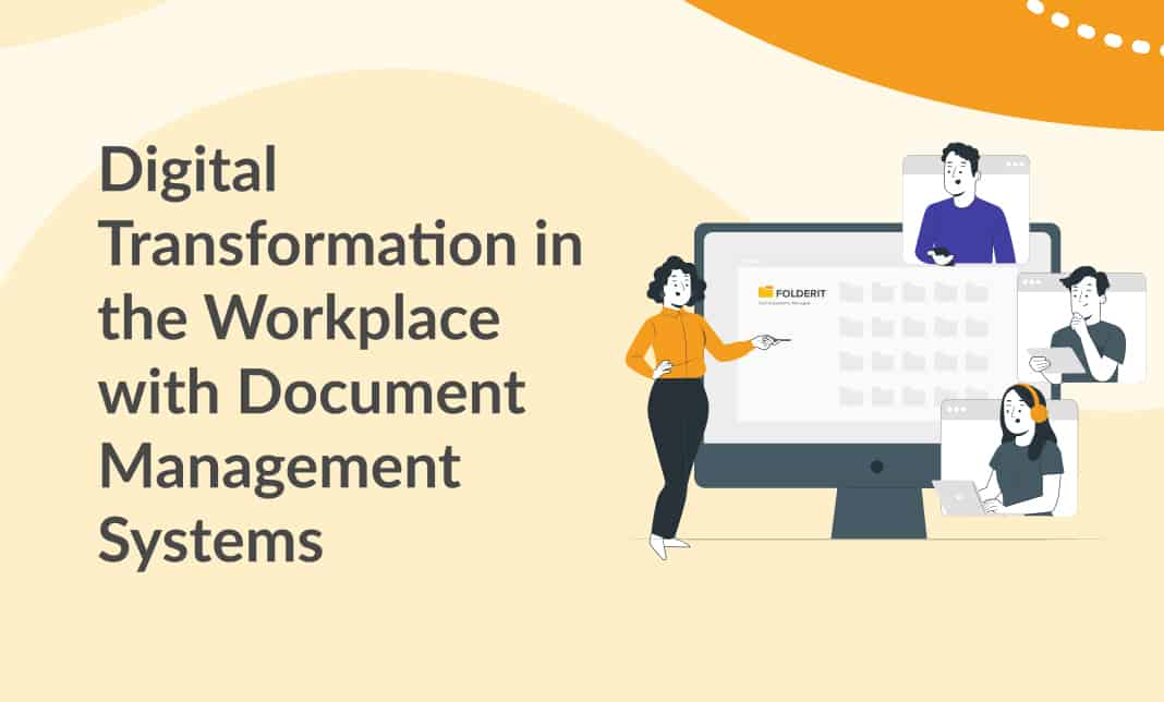 Digital Transformation in the Workplace with Document Management Systems