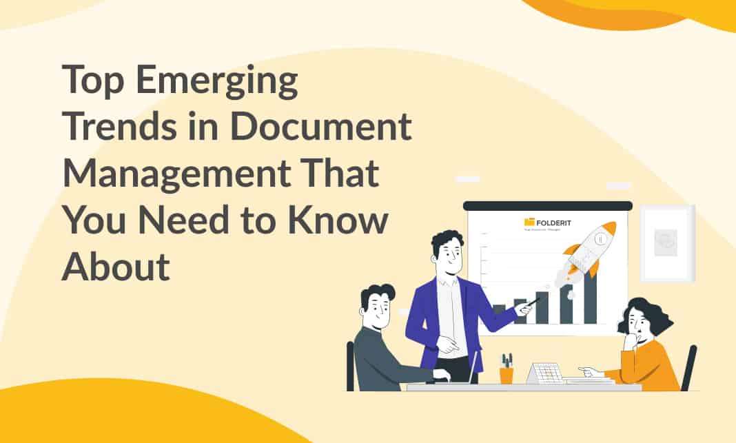Top Emerging Trends in Document Management That You Need to Know About
