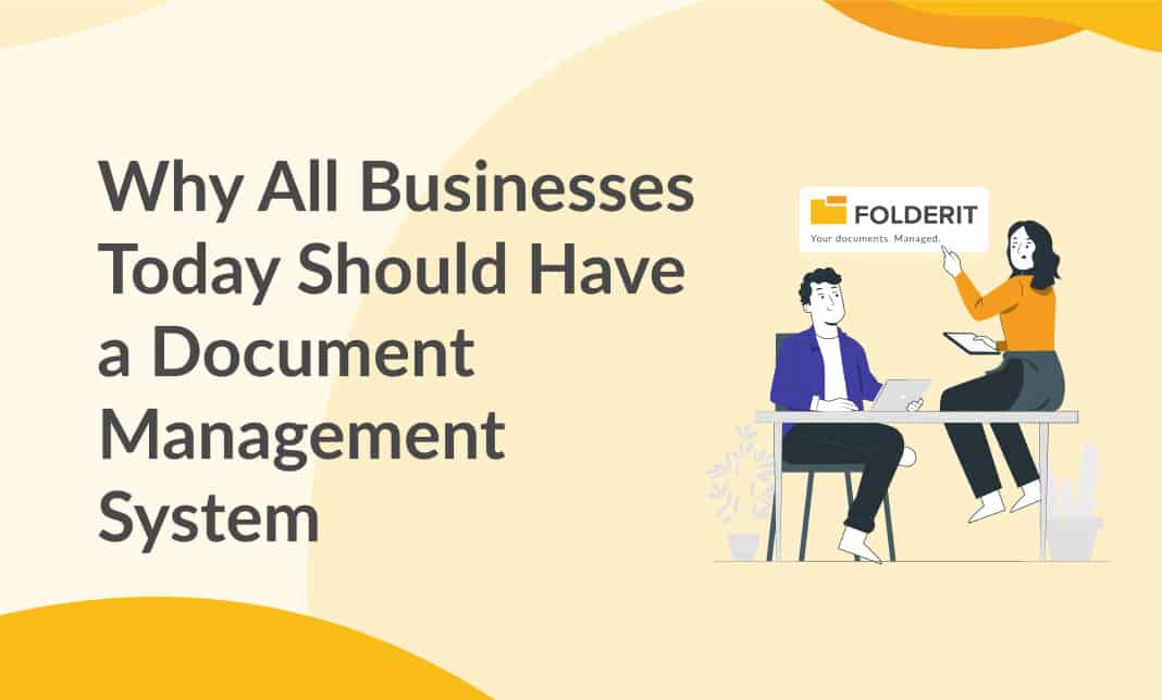 Why All Businesses Today Should Have a Document Management System