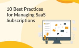 10 Best Practices for Managing SaaS Subscriptions