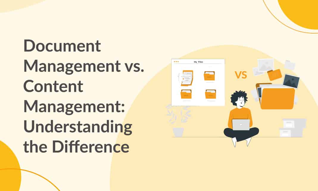 Document Management vs. Content Management_ Understanding the Difference