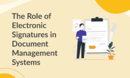 The Role of Electronic Signatures in Document Management Systems