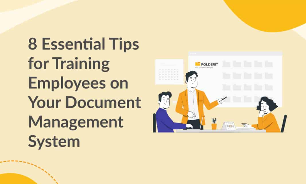 8 Essential Tips for Training Employees on Your Document Management System
