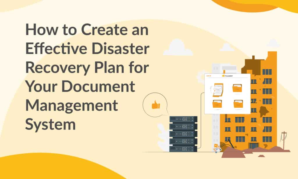 How to Create an Effective Disaster Recovery Plan for Your Document Management Software
