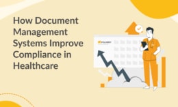 How Document Management Systems Improve Compliance in Healthcare