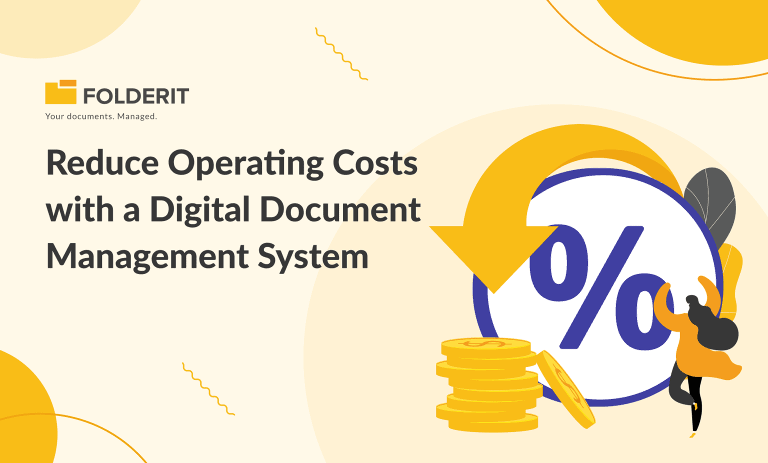 How a digital document management system reduces operating costs