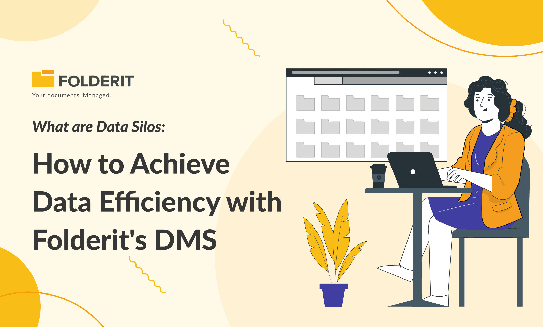 What are Data Silos: How to Achieve Data Efficiency with Folderit DMS