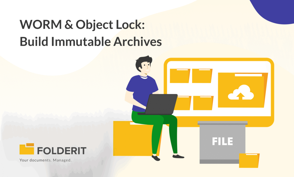 WORM & Object Lock: Build Immutable Archives