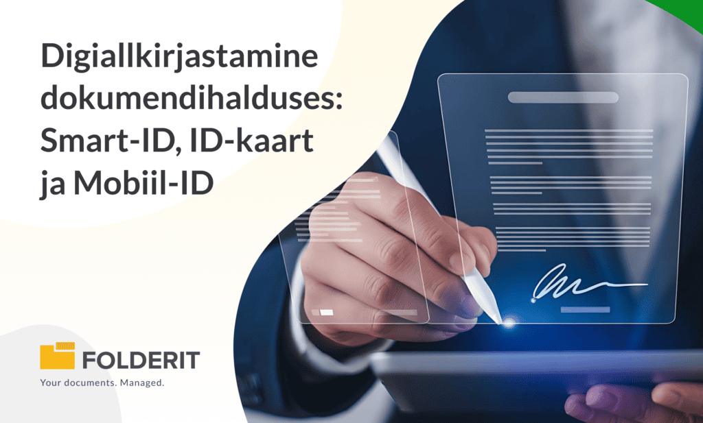 Digiallkirjastamine dokumendihalduses: Smart-ID, ID-kaart ja Mobiil-ID