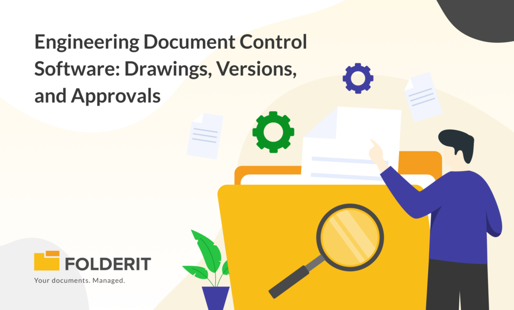 Engineering Document Control Software: Drawings, Versions, and Approvals